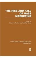The Rise and Fall of Mass Marketing (RLE Marketing)