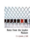 Notes from the Leyden Museum