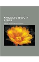 Native Life in South Africa