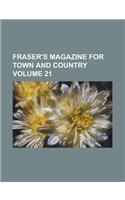 Fraser's Magazine for Town and Country Volume 21: (English)