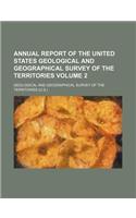 Annual Report of the United States Geological and Geographical Survey of the Territories Volume 2