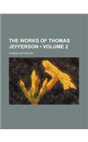 The Works of Thomas Jefferson (Volume 2): (English)