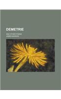 Demetrie; And Other Poems