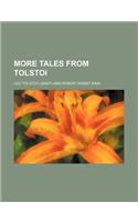 More Tales from Tolstoi