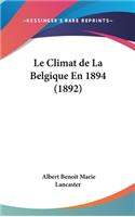 Le Climat de La Belgique En 1894 (1892)