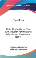 Charikles: Bilder Altgriechischer Sitte, Zur Genaueren Kenntniss Des Griechischen Privatlebens (1854)