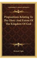 Propositions Relating to the Glory and Extent of the Kingdom of God