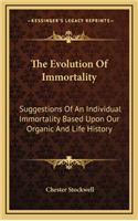 The Evolution of Immortality