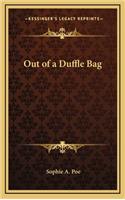 Out of a Duffle Bag