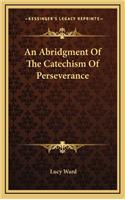 An Abridgment of the Catechism of Perseverance