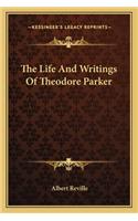 Life and Writings of Theodore Parker