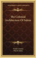 The Colonial Architecture of Salem