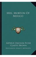 Mrs. Morton Of Mexico
