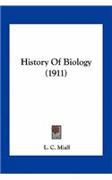 History Of Biology (1911)