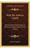 With The Turks In Tripoli