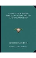 A Companion To The Peerage Of Great Britain And Ireland (1776)