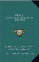 Atala: A Love Tale, in Six Cantos of Verse (1873)