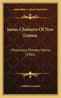 James Chalmers Of New Guinea
