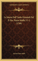 Le Istorie Dell' Indie Orientali Del P. Gio. Pietro Maffei V1-2 (1749)