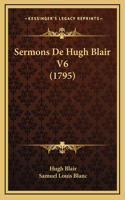 Sermons De Hugh Blair V6 (1795)