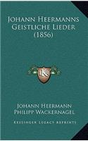 Johann Heermanns Geistliche Lieder (1856)