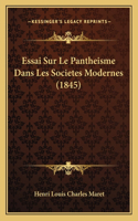 Essai Sur Le Pantheisme Dans Les Societes Modernes (1845)
