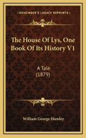 The House Of Lys, One Book Of Its History V1
