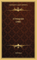 A Fotargyalas (1900)