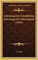 Anleitung Zur Grundlichen Erlernung Des Schachspiels (1834)
