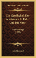 Die Gesellschaft Der Renaissance In Italien Und Die Kunst