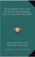 Un Chapitre De La Vie De M. De Malesherbes, Sur Les Protestans (1818)