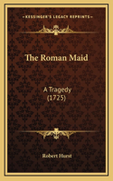 The Roman Maid