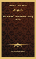 The Story Of Dante's Divine Comedy (1887)