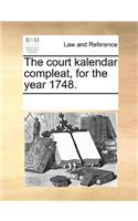 The court kalendar compleat, for the year 1748.