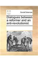 Dialogues between a reformer and an anti-revolutionist.