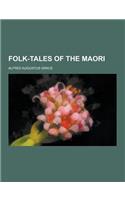 Folk-Tales of the Maori