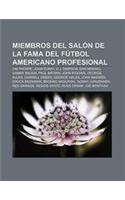 Miembros del Salon de La Fama del Futbol Americano Profesional: Jim Thorpe, John Elway, O.J. Simpson, Dan Marino, Sammy Baugh, Paul Brown(Spanish)