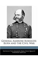 General Ambrose Burnside: Burn and the Civil War