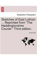 Sketches of East Lothian ... Reprinted from 