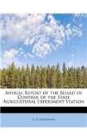 Annual Report of the Board of Control of the State Agricultural Experiment Station