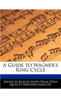 A Guide to Wagner's Ring Cycle
