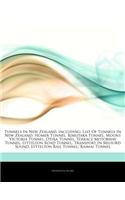 Articles on Tunnels in New Zealand, Including: List of Tunnels in New Zealand, Homer Tunnel, Rimutaka Tunnel, Mount Victoria Tunnel, Otira Tunnel, Terrace Motorway Tunnel, Lyttelton Road Tunnel, 