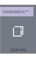 Art And Archaeology, V17, No. 1-2, January-February, 1924