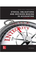 Loose Leaf Ethical Obligations and Decision Making in Accounting: Text and Cases