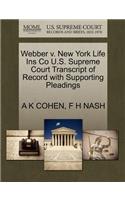 Webber V. New York Life Ins Co U.S. Supreme Court Transcript of Record with Supporting Pleadings