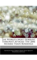 The World's Most Horrific Terrorist Attacks