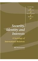 Security, Identity and Interests: A Sociology of International Relations