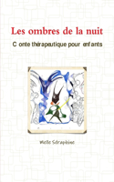 Les Ombres De La Nuit - Conte Therapeutique Pour Enfants