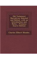 Old Testament Narratives: Selected and Edited, with an Introduction and Notes: Selected and Edited, with an Introduction and Notes