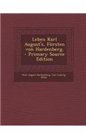 Leben Karl August's, Fursten Von Hardenberg.: (German)